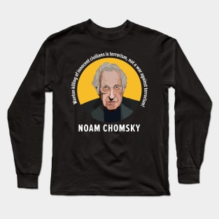 Noam Chomsky's Wisdom: Defining Terrorism in the Modern World Long Sleeve T-Shirt